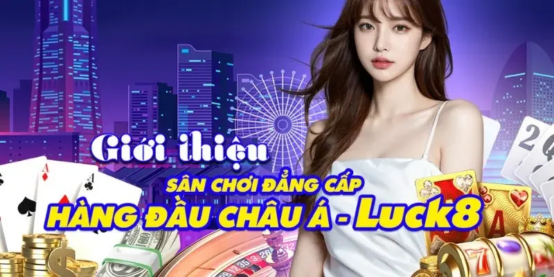 Luck8 Nieuwbouw ⚜️ Trang Chủ Luck8 Chính Thức 2026 ✔️ Đăng Ký +88K 30 Giới thiệu Luck8